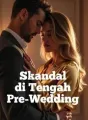 Skandal di Tengah Pre-Wedding cover