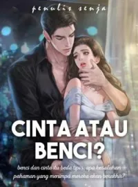 CINTA ATAU BENCI 