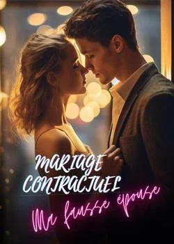 MARIAGE CONTRACTUEL Ma fausse épouse