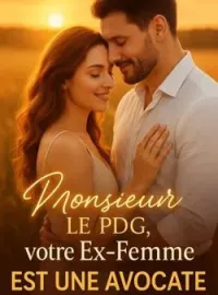 Monsieur le PDG, votre Ex-Femme est une Avocate