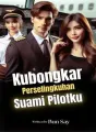 Kubongkar Perselingkuhan Suami Pilotku cover