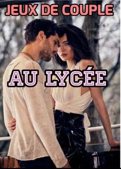 JEUX DE COUPLE AU LYCÉE 01