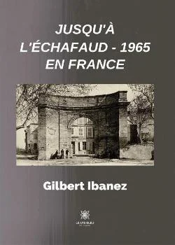 Jusqu'à l'échafaud - 1965 en France