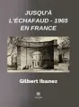 Jusqu'à l'échafaud - 1965 en France cover