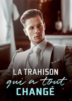 La trahison qui a tout changé