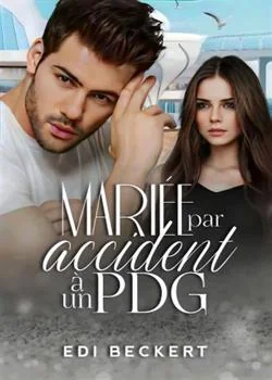 Mariée par accident à un PDG
