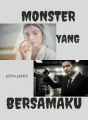 Monster Yang Bersamaku cover