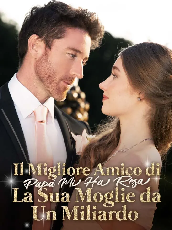 Il Migliore Amico di Papà Mi Ha Resa La Sua Moglie da Un Miliardo
