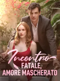 Incontro Fatale, Amore Mascherato