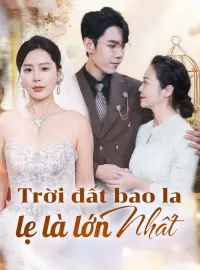 Trời đất bao la lẹ là lớn nhất