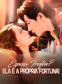 Esposa Troféu? Ela É a Própria Fortuna! (Dublado)