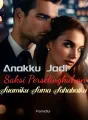 Anakku Jadi Saksi Perselingkuhan Suamiku sama Sahabatku cover