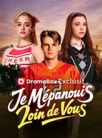 Je M'épanouis Loin de VousMini-dramas