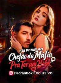 Fui Pedir ao Chefão da Máfia Para Ter um BebêDramas Curtos