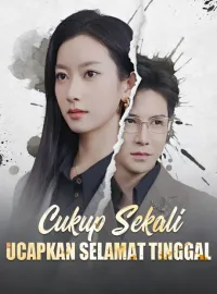 Cukup Sekali Ucapkan Selamat Tinggal