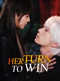 Her Turn to WinShort Dramas