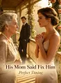 His Mom Said Fix Him cover