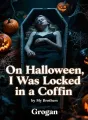On Halloween, I Was Locked in a Coffin by My Brothers cover