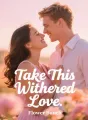 Take This Withered Love cover
