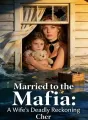 Married to the Mafia: A Wife's Deadly Reckoning cover