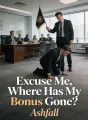Excuse Me, Where Has My Bonus Gone? cover