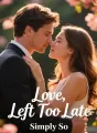 Love, Left Too Late cover