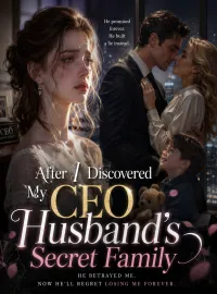 After My CEO Husband Had a Secret Family