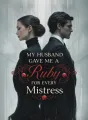 My Husband Gave Me a Ruby for Every Mistress cover