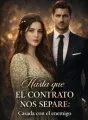 Hasta que el contrato nos separe: casada con el enemigo cover