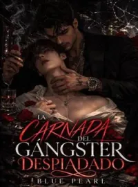 LA CARNADA DEL GÁNGSTER DESPIADADO