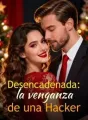 Desencadenada: la venganza de una Hacker cover