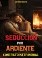SEDUCCIÓN POR ARDIENTE CONTRATO MATRIMONIAL cover