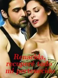 Renacida, recuperé todo mi pertenecido