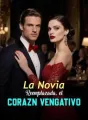 La Novia Reemplazada, el Corazón Vengativo cover