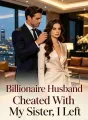Billionaire Husband Cheated With My Sister, I Left cover