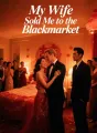 My Wife Sold Me to the Blackmarket cover