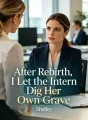 After Rebirth, I Let the Intern Dig Her Own Grave cover