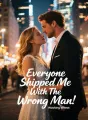 Everyone Shipped Me With The Wrong Man cover