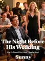The Night Before His Wedding, My Ex Found Out How I Really Died cover