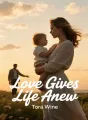 Love Gives Life Anew cover