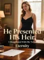 He Presented His Heir, I Disappeared With His Twins cover