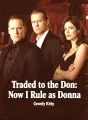 Traded to the Don: Now I Rule as Donna cover