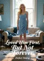 Loved Him First, But Not Forever cover