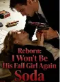 Reborn: I Won't Be His Fall Girl Again cover