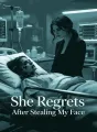 She Regrets After Stealing My Face cover