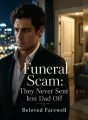 Funeral Scam: They Never Sent Dad Off cover