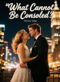 What Cannot Be Consoled cover