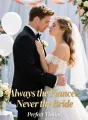 Always the Fiancée, Never the Bride cover