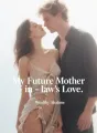 My Future Mother-in-law’s Love cover