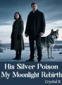 His Silver Poison, My Moonlight Rebirth cover